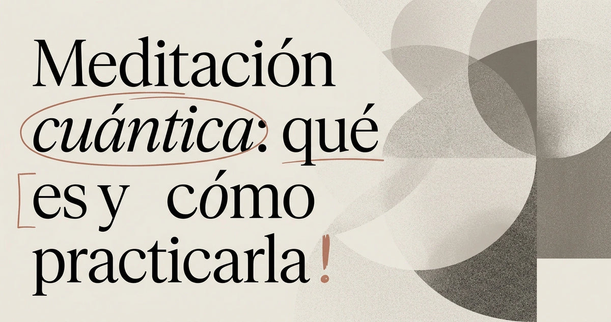 Meditación cuántica: qué es y cómo empezar a practicarla