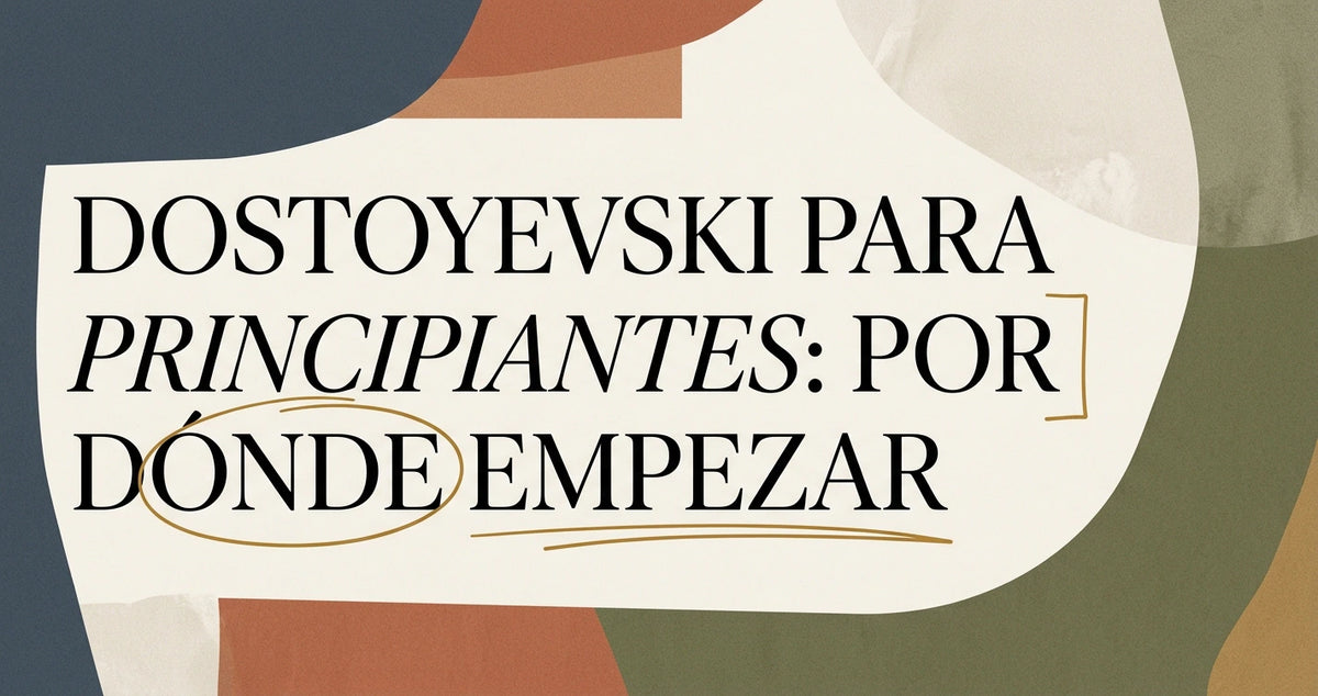 Dostoyevski para principiantes: por dónde empezar